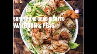 Shrimp and Crab Risotto with Lemon and Peas