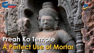 Preah Ko Temple: A Perfect Use of Mortar