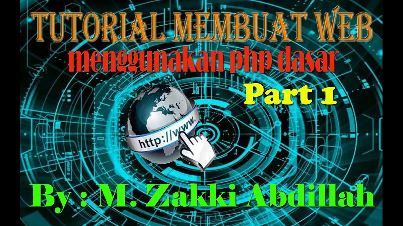 Tutorial Membuat Web Dengan PHP Dasar Part 1 - YouTube