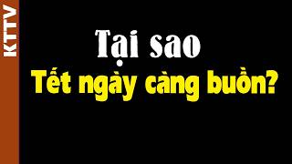Tại sao ai cũng kêu Tết ngày càng buồn??