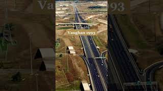 1993 vs 2022 Vaughan city, Ontario canada #vaughan