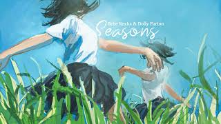 Vietsub | Seasons - Bebe Rexha & Dolly Parton | Lyrics Video