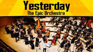 The Beatles - Yesterday | Epic Orchestra