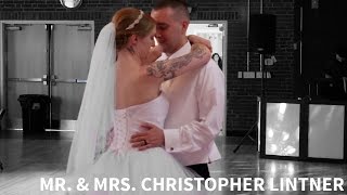 Mr. \u0026 Mrs. Christopher Lintner (Wedding - 05/21/2016)