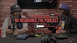 EP. 54 No Insurance The Podcast: The 2