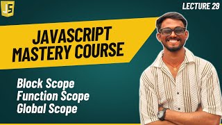 Block Scope vs Function Scope vs Global Scope | JavaScript Mastery course
