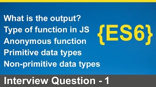 ES6 interview questions, Javascript interview questions, Anonymous function, data type hindi 2023