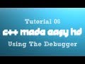 C++ Made Easy HD Tutorial 6 - Using The Debugger