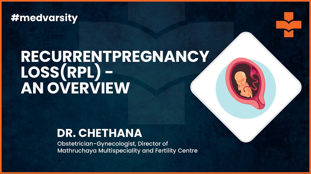 Recurrent Pregnancy Loss (RPL) - An Overview | @MedvarsityOnlineLtd ...