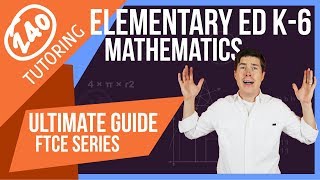 FTCE Elementary Education K-6: Mathematics (w/ Practice Questions)