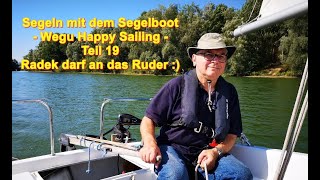 Segeln mit dem Segelboot Wegu Happy Sailing - Teil 19 - Radek darf an das Ruder :)