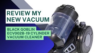 My in depth review of my new Black Goblin ECV002B-19 Cylinder Vacuum Cleaner. Marking it of ten!