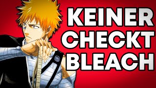 DEUTSCHLAND versteht Bleach NICHT