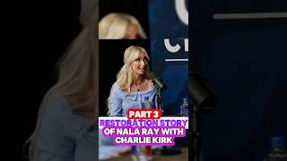 Part 3: Restoration story of Nala Ray with Charlie Kirk