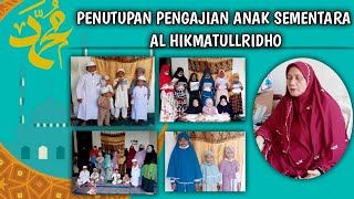 Penutupan Pengajian Sementara Anak || Al Hikmatulridho ||