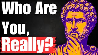 Do You Know Your True Self? Stoic Mindfulness