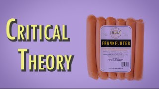 Frankfurt School - Critical Theory