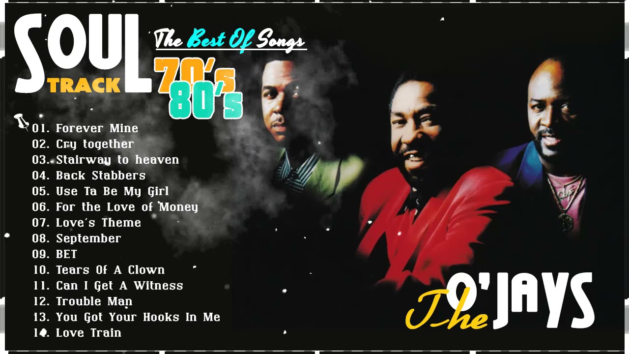 The O’Jays Greatest Hits - Best Of The O’Jays Full Album - The O’Jays ...