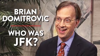 Who Was JFK? | Brian Domitrovic | POLITICS | Rubin Report