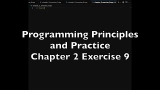 Programming Principles and Practice - Chapter 2 Exercise 9