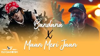 Maan Meri Jaan Vs Bandana | King | FireboyDml | Mashup | Afro Hip Hop #mashup #djganesh