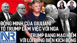 #lsDuyen #LeNgoc | Đồng minh của Giuliani tố Trump làm việc với Nga thông qua CT chiến dịch tranh cử