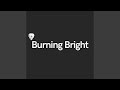 Burning Bright