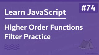 Learn JavaScript In Arabic 2021 - #074 - Higher Order Functions - Filter Practice