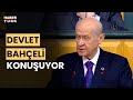 #CANLI - MHP Genel Başkanı Devlet Bahçeli partisinin grup toplantısında konuşuyor