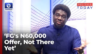 FG's N60,000 Minimum Wage Offer, Not There Yet - Festus Osifo | Politics Today