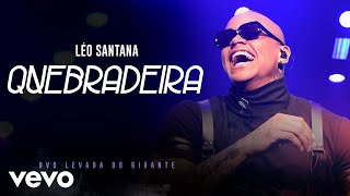 Léo Santana - Quebradeira (Ao Vivo Em São Paulo / 2019)