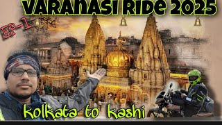 VARANASI RIDE 2025 | DAY=1 | Kolkata to jharkhand Barahi | #VANARAS #KASHI