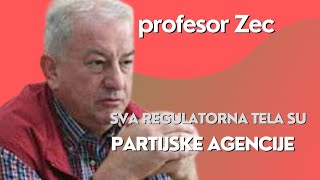 Sva regulatorna tela su partijske agencije - profesor Zec