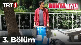 Dünya Hali 3. Bölüm