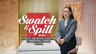 Swatch and Spill: Vogue Adventi Naptár Unboxing - I. rész