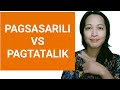 PAGSASARIL! VS. PAGTATAL!K  explained by #liznurseorganist