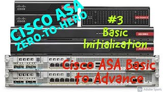 Cisco ASA Training Zero To Hero | Basic Initialization | Lesson 3