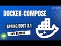Spring Boot 3.1.0 New Feature 🚀  | Docker Compose Module | JavaTechie