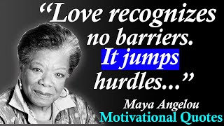 Maya Angelou Quotes | Maya Angelou Motivational Quotes | Best inspirational Quotes