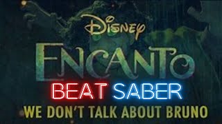We don't talk about Bruno, but just Camilo's part, from Encanto, but it's Beat saber