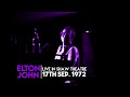 Elton John - Live in London (September 17th, 1972)