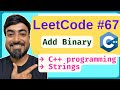 🎥 LeetCode 67: Add Binary | C++ Solution + Step-by-Step Explanation (Beats 100%)