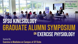 SFSU Kinesiology Grad Alumni Symposium 2020: Exercise Physiology