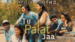 TU PALAT JAA - Official Music Video | Varun Dhone, Rajneesh Patel, Dhruvan Moorthy