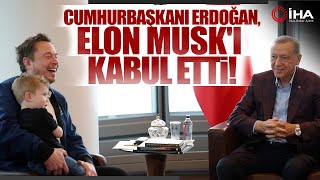 Cumhurbaşkanı Erdoğan, Türkevi’nde Elon Musk’ı Kabul Etti