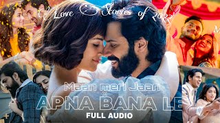 Love Stories of 2022 Mashup | Apna Bana Le x Maan Meri Jaan | Arijit Singh | King | lofi song