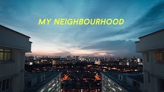 My Neighbourhood in Singapore