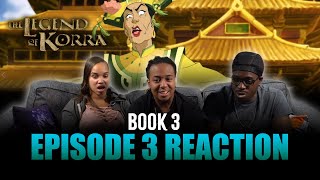 The Earth Queen | Legend of Korra Book 3 Ep 3 Reaction