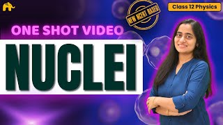 Nuclei Class 12 Physics One Shot | New NCERT Chapter 13 | CBSE | Full chapter | Complete Concepts