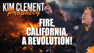 Kim Clement Prophecy: Fire, California, A Revolution